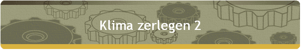 Klima zerlegen 2